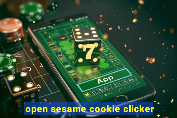 open sesame cookie clicker